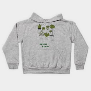 Home is where my plants are Kids Hoodie